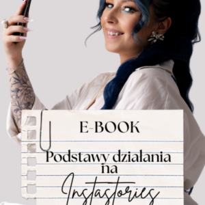 E-BOOK - PODSTAWY DZIAŁANIA NA INSTASTORIES